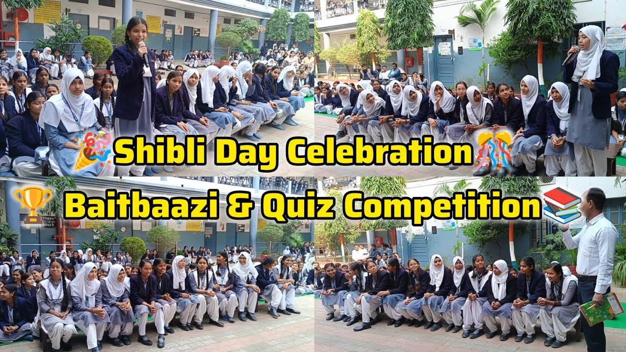 Shibli Day Celebration🎉 Baitbaazi 🎤& Quiz Competition📚SNGIC Special Vlog🏫 