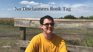 No Disclaimers Book Tag