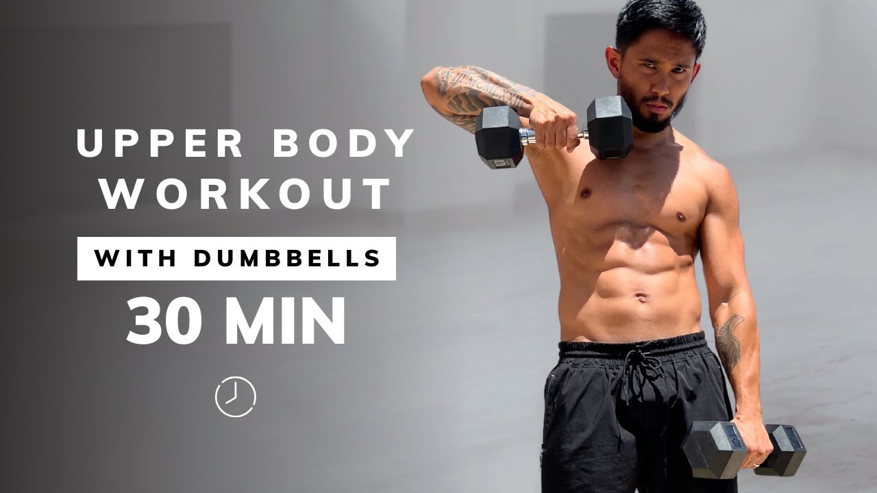 30 Min UPPER BODY DUMBBELL WORKOUT - Total Upper Body Strength Workout ...