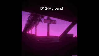 D12-My band - Clean version - sped up