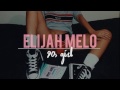 Elijah Melo - 90s Girl (lyrics)