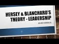 Leadership- Hersey and Blanchard's theory