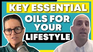 Key Essential Oils for your Lifestyle