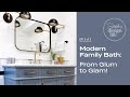 Design Life: Modern Family Bath: From Glum to Glam (Ep. 21)