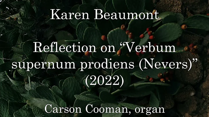 Karen Beaumont  Reflection on Verbum supernum prod...