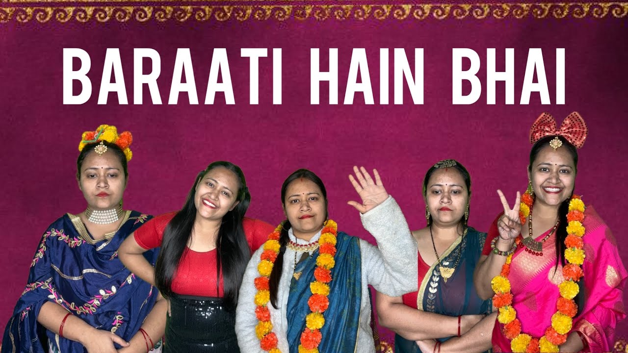 BARAATI HAI BHAI....