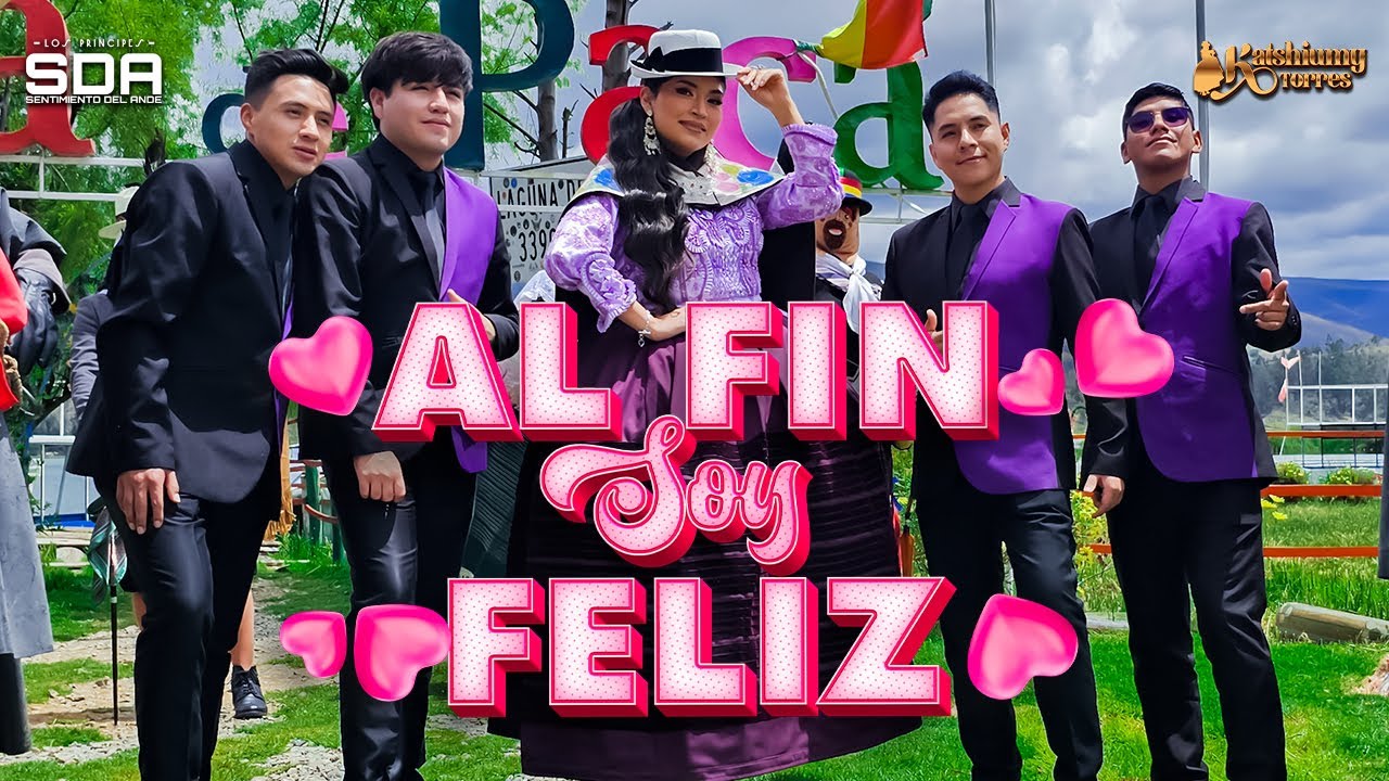 AL FIN SOY FELIZ - Sentimiento del Ande ft. Katshiumy Torres (Videoclip Oficial) Tunantada 2025