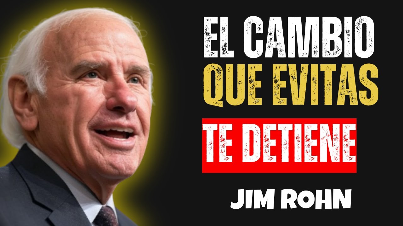 TU VIDA NO CAMBIA PORQUE NO CAMBIAS TUS DECISIONES | JIM ROHN DISCURSO ...