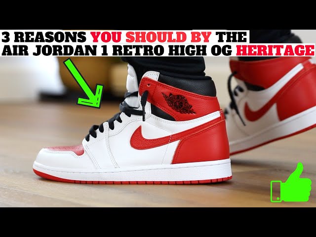 3 Reasons You SHOULD BUY The Air Jordan 1 Retro High OG Heritage