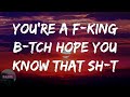 Atlus - You're a F**king B*tch Hope You Know That Sh*t (Lyrics)