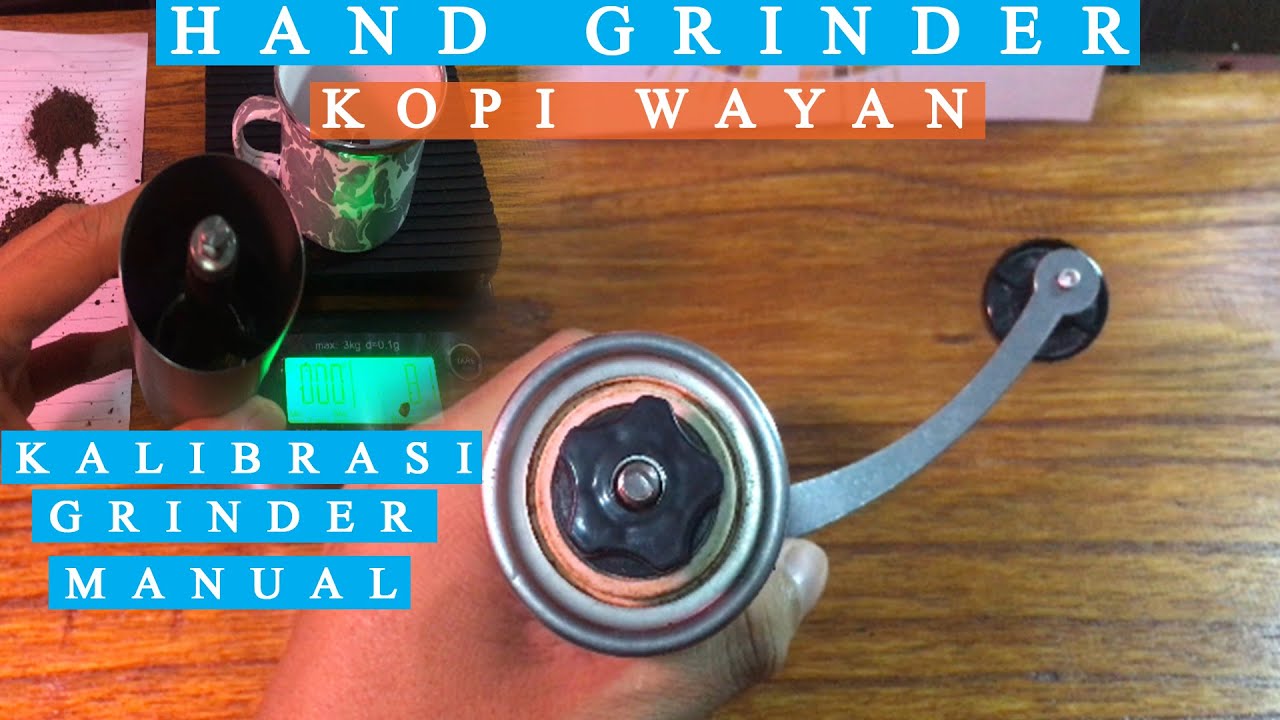 Cara Menggunakan Hand Grinder Kopi Cara Kalibrasi Grinder manual