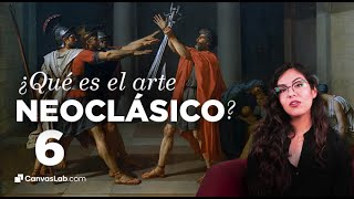 #6 ¿Qué es el arte neoclásico? #6 ¿Qué es el arte neoclásico?