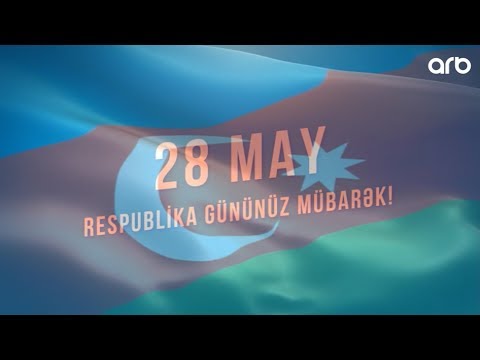 28 May Respublika Gününüz Mübarək! - ARB TV
