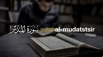 Surah Al Mudatstsir 🖤 Salah Mussaly سورة المدثر كاملة صلاح مصلي | Tadabbur Daily