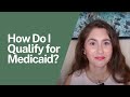 How Do I Qualify for Medicaid?