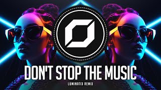 PSY-TRANCE ◉ Rihanna - Don't Stop The Music (Luminatix Remix) Resimi