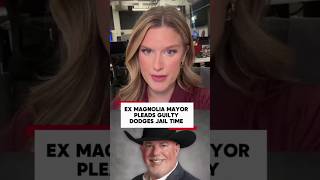 Former Magnolia mayor pleads guilty, dodge jail time