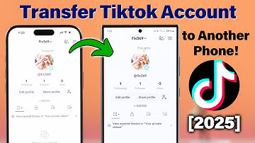 How To Transfer TikTok Account To Another Phone [2025]
