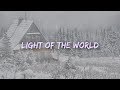 Lauren Daigle - Light of the World (Lyric Video)