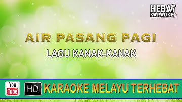 Alif & Mimi - Air Pasang Pagi  | Karaoke l Minus One | Tanpa Vocal | Lirik Video HD
