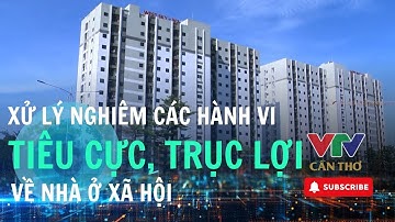 Thủ tướng: Đẩy nhanh tiến độ, để người dân sớm được an cư trong nhà ở xã hội | VTV CẦN THƠ