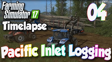 FS17 Timelapse Pacific Inlet Logging (Multiplayer) #4 | Tandem Logging