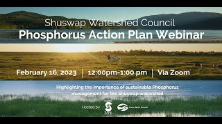 Shuswap Watershed Council's Phosphorus Action Plan Webinar