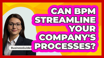 Can BPM Streamline Your Company