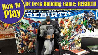 Set-Up and How to Play the DC DECKBUILDING GAME REBIRTH