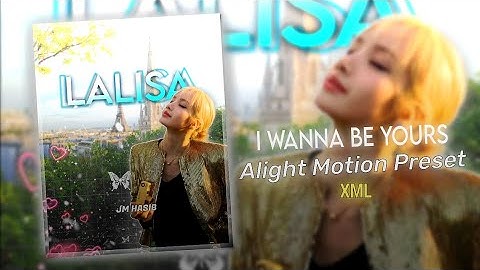 I wanna be yours | xml file alight motion  | ae inspired | alight motion preset xml | new xml #viral