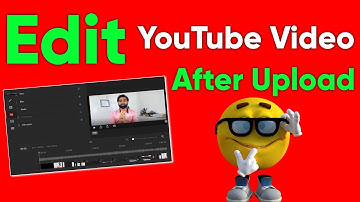 Youtube Video Upload hone ke baad edit kaise kare | How to edit video after uploading on youtube