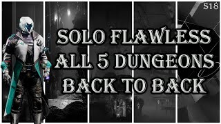 Destiny 2 | All 5 Dungeons, Solo Flawless'd Back to Back | Season 18