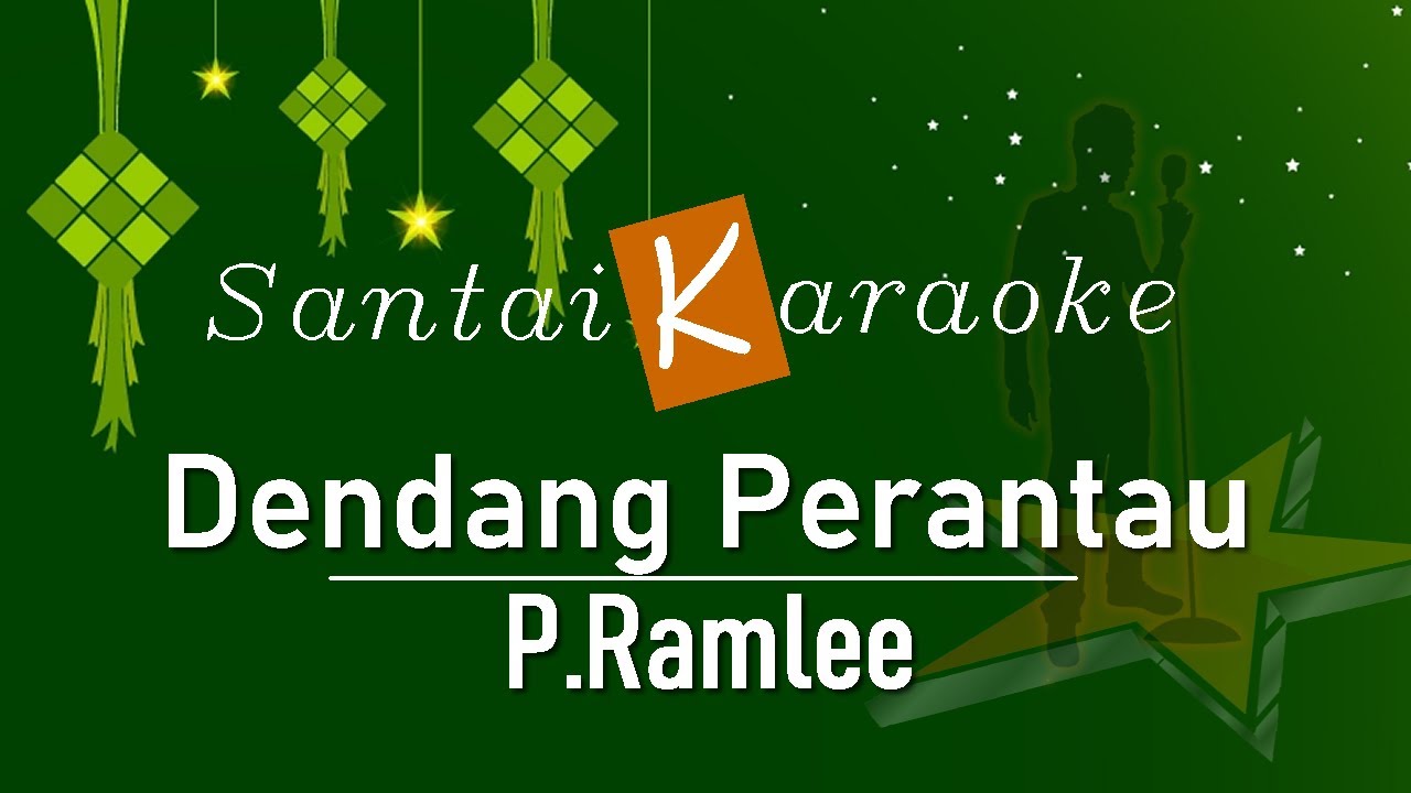 Karaoke   Dendang Perantau P.ramlee