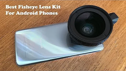 Best Fisheye Lens Kit For Android Phones - Fliptroniks.com