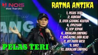 RATNA ANTIKA FULL ALBUM TERBARU 2022 | PELAS TERI - RUNTAH - GEDANG KLUTUK  #srimusik #runtah