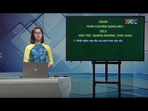 Video Toán lớp 5: Vận tốc, quãng đường, thời gian - youtube