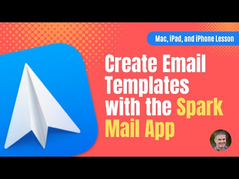 How to Create email Templates with Spark 2 on the Mac, iPad, and iPhone