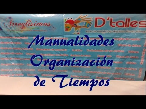 Manualidades / Organización de tiempos.