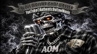 π Blue Collar Shot Caller βοΈ | Dark Country Outlaw Blues