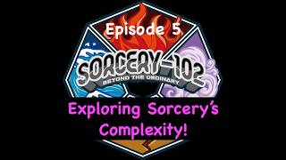 Complexity in Sorcery Deep Dive