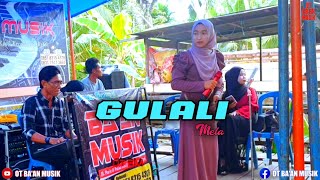 Gulali  Orgen Tunggal Baan Musik