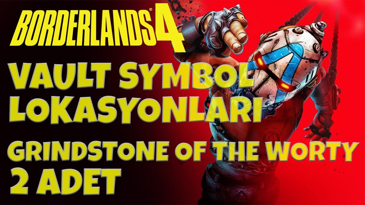 Borderlands 4 - Grindstone of The Worty Vault Symbol Lokasyonları (TOPLANABİLİRLER VE LOKASYONLAR)