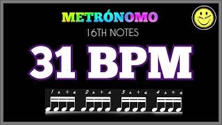 31 BPM - Metrónomo - 16th Notes (semicorcheas)