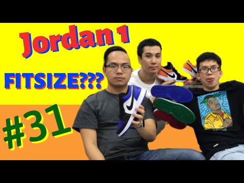 #31: Cách chọn size giày jordan 1 – đôi giày hot như nồi cơm điện