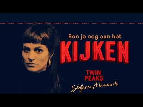 Ben je nog aan het kijken S2E3 - Twin Peaks (Met Stefanie Mannaerts)