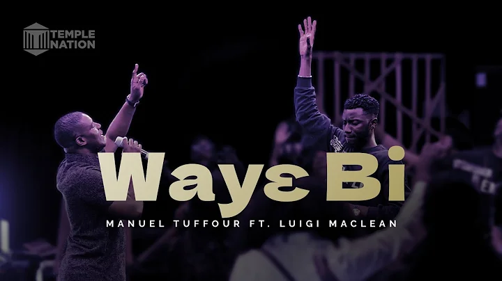 Manuel Tuffour - Waye Bi (You have done it) feat  @luigimacleanofficial