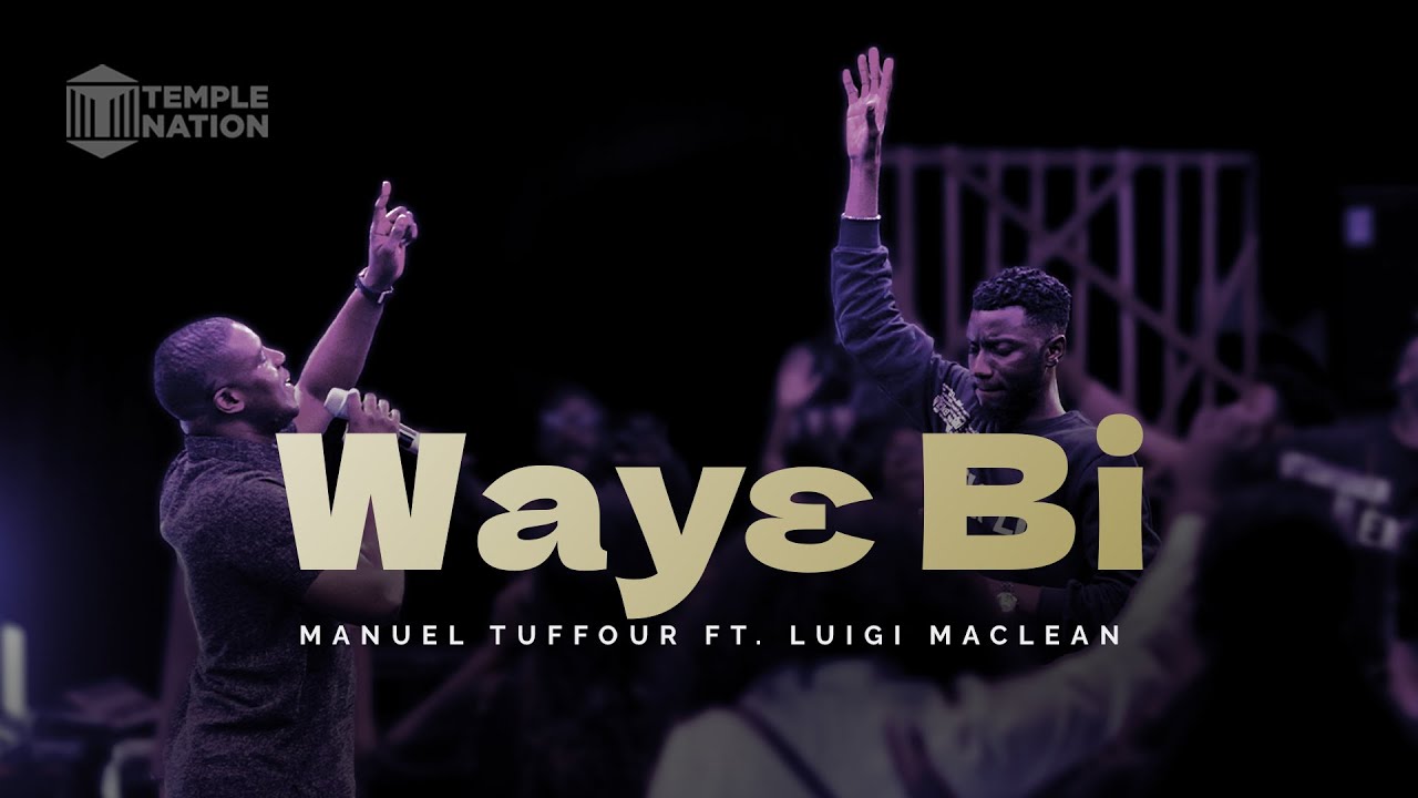 Manuel Tuffour - Waye Bi (You have done it) feat @luigimacleanofficial