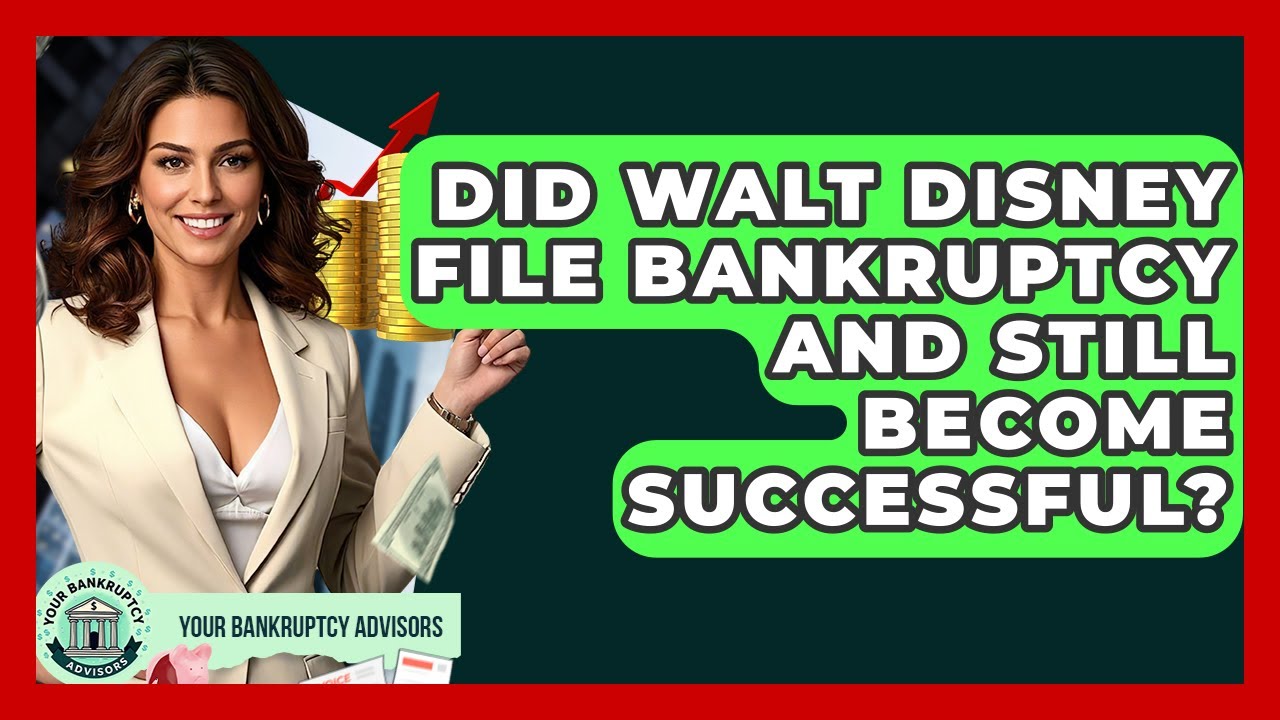 Did Walt Disney File Bankruptcy And Still Become Successful? - Your Bankruptcy Advisors