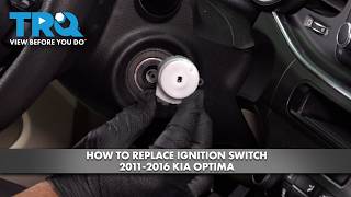 How to Replace Ignition Switch 2011-2016 Kia Optima