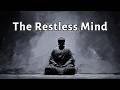 When the Mind Is Restless — The Buddhist Way to Peace